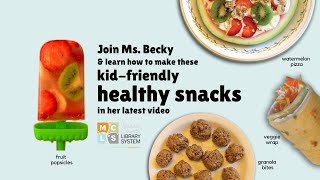 Quick Snacks with Ms. Becky - Healthy Snacks