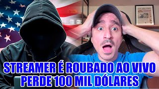 🚨 STREAMER É ROUBADO AO VIVO PERDE 100 MIL DÓLARES