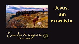 Jesus, o exorcista da Galileia