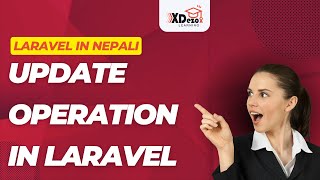 Update Operation in Laravel | In Nepali Language | XDezo Learning |