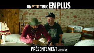 Un p'tit truc en plus un film de Artus | 15 secondes maintenant au cinéma