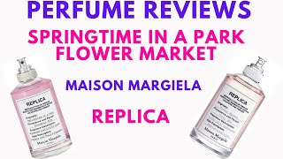 Fragrance Review - Springtime in a Park, Flower Market - Maison Martin Margiela Replica