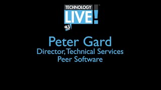 A3 Communications Technology Live: Peter Gard, Peer Software, testimonial