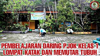 PJOK DARING KELAS 1 LOMPAT KATAK DAN MEMUTAR TUBUH