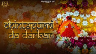 CHINTAPURNI DA DARBAR || Gold Coast Bhakti || Harman Sahota || Beraagi || Navratri 2024