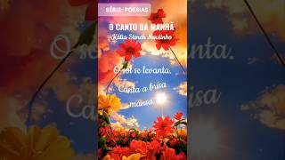 SÉRIE: POESIAS "O CANTO DA MANHÃ" Por Kátia Storch Moutinho #poesiaautoral #poesias