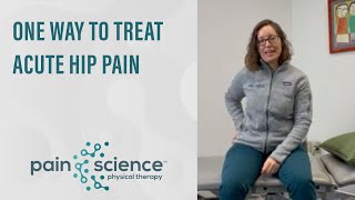 One Way to Treat Acute Hip Pain