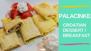 Palacinke | Authentic Croatian Recipe for Breakfast, Snacks or Dessert | Treasured Recipes: Ep. 2.