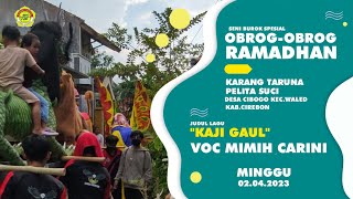 OBROG - OBROG DESA CIBOGO|KAJI GAUL VOC MIMIH CARINI 2 APRIL 2023