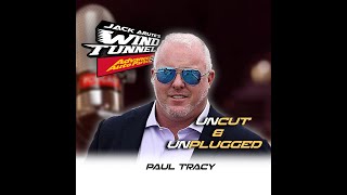 PAUL TRACY UNCUT & UNPLUGGED