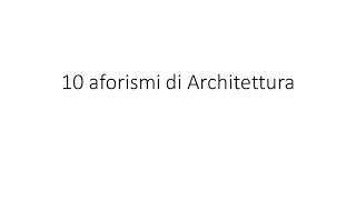 Aforismi di Architettura