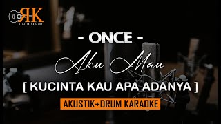 Kucinta Kau Apa Adanya - Once | AkustikDrum Karaoke