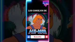 LOS CONSEJOS DE HE MAN  2