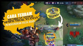 Hilda Roam: Cara Terbaik untuk Membuat Hyper Musuh Tidak Nyaman dalam Permainan Mobile Legends