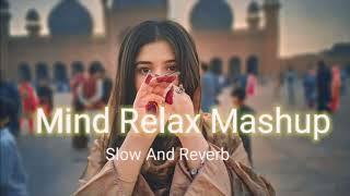 Love Mashup 😍 Heart Touching Songs🪷 Slowed & Reverb ❤️