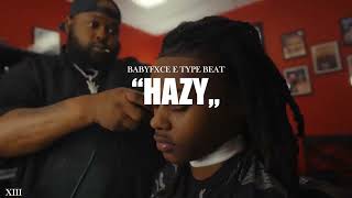 [NEW] Babyfxce E Type Beat "Hazy" (ft. Rio Da Yung Og) | Flint Type Beat | @xiiibeats