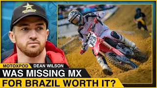 Was Missing MX for Brazil Worth It? | Dean Wilson Interview