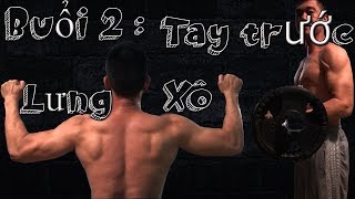 Lịch tập và giáo án cho người mới tập Gym | Buổi 2 : Lưng Xô - Tay trước | Nguyễn Hoàng Gym