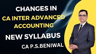 Changes in Inter Advanced Accounting New Syllabus! ICAI New Syllabus!