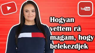 Youtube | A kezdetek | Az önbizalomhiány legyőzése