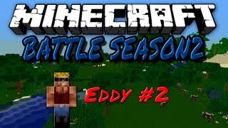 Let's Battle Minecraft S2 - Eddy #2