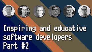 Inspiring and educative Software Developers - Part #2