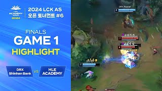 #6 DRX Shinhan Bank vs HLE ACADEMY | 09.01. 결승 GAME 1 H/L | 2024 LCK AS 오픈 토너먼트