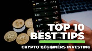 10 Best Tips for Beginners Investing in Crypto