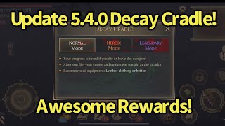 Grim Soul: Update 5.4.0 Decay Cradle Normal Heroic & Legendary! Great Rewards!