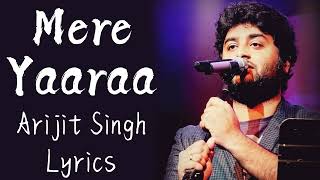 Arijit Singh: Mere Yaaraa | Sooryavanshi, Neeti Mohan | India Lyrics Tube #lyrics