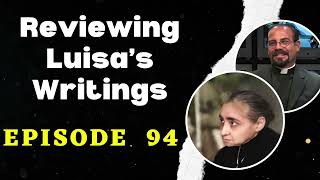 Fr. Iannuzzi Radio Program: Ep: 94- Reviewing Luisa's Writing- Learning to Live Divine Will(4-25-20)