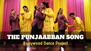 THE PUNJAABBAN SONG | JUG JUGG JEEYO | DANCE COVER | BOLLYWOOD DANCE PROJECT