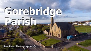 [60] Aerial Drone: Gorebridge Parish Church