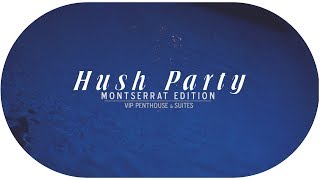 Hush Party-Montserrat Edition [Number15 Video]