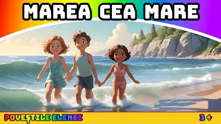 Marea cea mare🌞⛱️🌅|| Poveste audio pentru copii ||@PovestileElenei