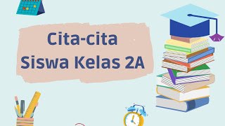 Apa ya Cita-cita Anak Kelas 2A?