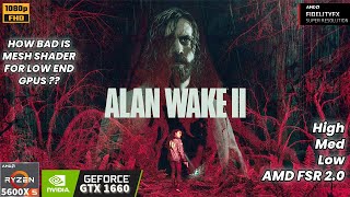 ALAN WAKE 2 | First & Second Chapter | Ryzen 5 5600X | GTX 1660 | 16GB Ram | Pc Gameplay & Benchmark