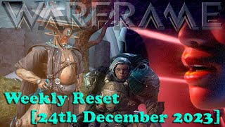 Warframe - Weekly Reset Stuff [24th December 2023]