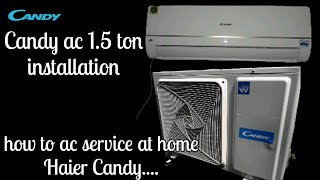 Haier candy Ac Installation | candy ac 1.5 ton review | candy ac 1.5 ton installation | Inverter Ac