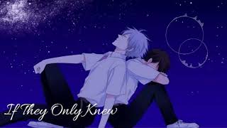 If They Only Knew -  Nightcore