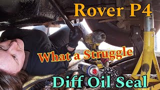 Rover P4 - Diff Oil Seal - How not to do it ? 😆