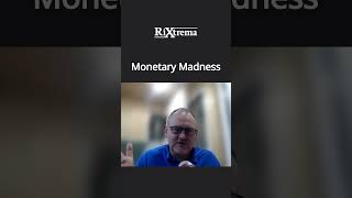 Monetary Madness