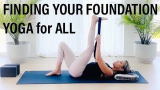 FINDING YOUR FOUNDATION- ALL LEVEL YOGA | FULL CLASS #YOGAFOUNDATIONS