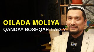 Oilada moliya qanday boshqariladi?