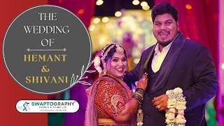 HEMANT + SHIVANI | Cinematic | Wedding Film | SWAPTOGRAPHY