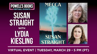 Susan Straight presents Mecca in conversation with Lydia Kiesling