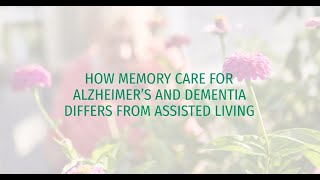 Cedarhurst Senior Living How Memory Care for Alzheimer’s and Dementia Differs from Assisted Living