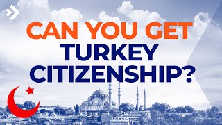 How to Get Turkey Citizenship by Investment | E24