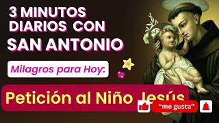 🙏🏻👶 3 MINUTOS CON SAN ANTONIO. MILAGROS PARA HOY #niñojesús @MiAmigoSanAntonio