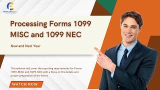 Processing Forms 1099  MISC And 1099 NEC | Key Changes For This Year And Next | WEBINAR